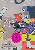 ESP 2 - A Tribute To Miles [DVD]