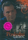 Poslední tanec (DVD) "Swayze Patrick" (2007) (One Last Dance)