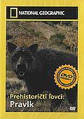 Prehistoričtí lovci: Pravlk (DVD)