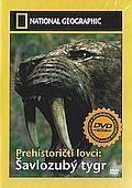 Prehistoričtí lovci: Šavlozubý tygr (DVD)