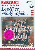 Babouci - Loučil se mladý voják...(DVD)
