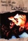 Carcass - Wake up & smell the Carcass (DVD)
