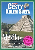 Cesty kolem světa - Mexiko - Aztékové a conquista - Předkolumbovské poklady a památky (DVD) (dlouhodobě nedostupný)