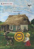 Chaloupka na vršku (DVD) - reedice