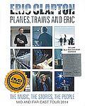 Clapton Eric - Plames, trains and Eric (Blu-ray) 2015