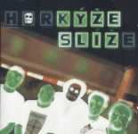 Horkýže sliže - Kýže Sliz (CD) 2003