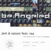 Jam/Spoon feat.Rea - Be Angeled "DVD singl"
