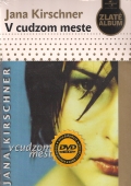 Kirschner Jana - V Cudzom Meste (CD) "2010" zlaté album
