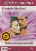 Kolekce romancí 6 - Danielle Steelová: Dokud nás smrt nerozdělí (DVD)