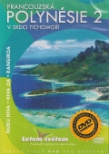 Letem světem 2 - Francouzská Polynésie v srdci Tichomoří 2. díl (DVD)
