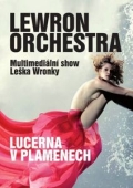 Lewron Orchestra - Lucerna v plamenech (DVD) - VYPRODANÉ