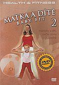 Matka a dítě 2: Baby Fit (DVD)