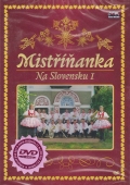 Mistřiňanka - Na slovensku 1 (DVD)