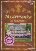 Mistřiňanka - Na slovensku 3 (DVD)