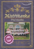 Mistřiňanka - Před muziků (DVD)