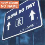 No Name - Slová do tmy (CD) "2003"