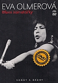 Eva Olmerová - Blues samotářky (DVD) (Songy a osudy)