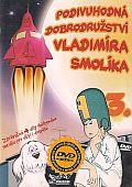 Podivuhodná dobrodružství Vladimira Smolíka 3 (DVD) - 4 epizody