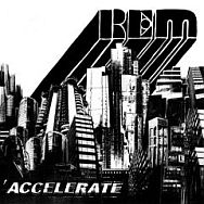 R.E.M. - Accelerate [CD] "2008"