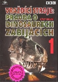 Vraždící stroje: Pravda o Dinosaurech zabijácích 1
