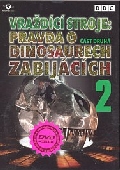 Vraždící stroje: Pravda o Dinosaurech zabijácích 2 (DVD) - pošetka