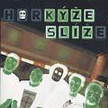 Horkýže sliže - Kýže Sliz (CD) 2003